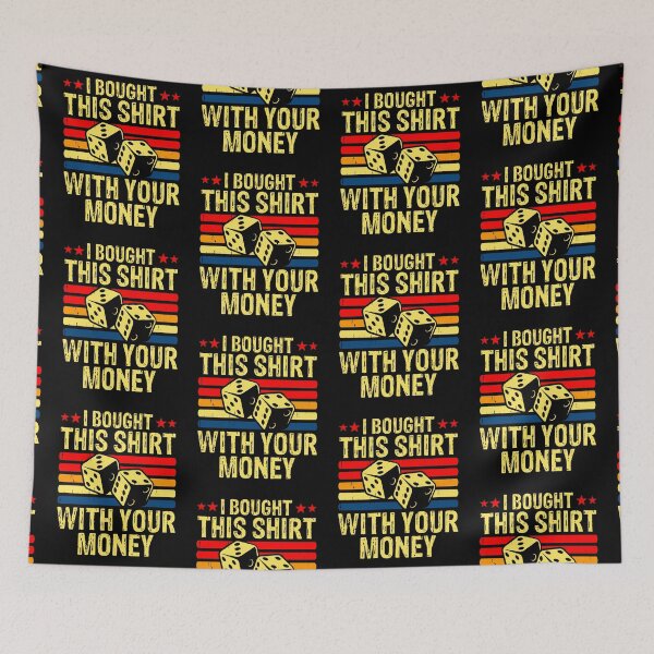 Item preview, I BOUGHT THIS SHIRT WITH YOUR MONEY  designed and sold by WoodburyLake.