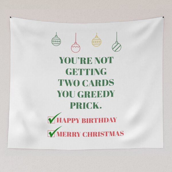 Item preview, You're not getting two cards you greedy prick funny christmas December birthday designed and sold by vyascreations.