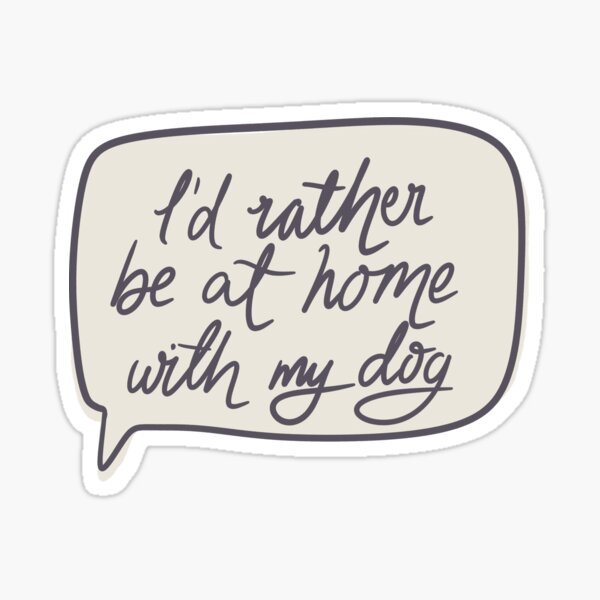 Item preview, I'd rather be at home with my dog designed and sold by LisaTrincaArt.