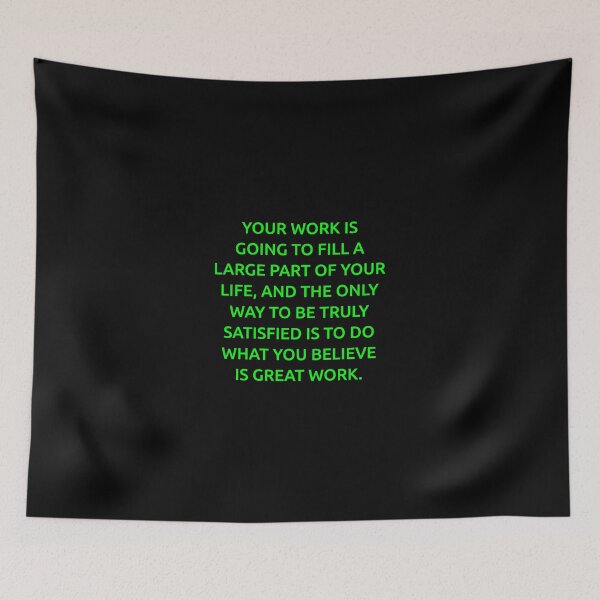 Item preview, Your work is going to fill a large part of your life, and the only way to be truly satisfied is to do what you believe is great work. designed and sold by IMCDT.