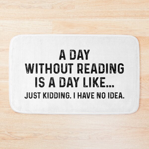 Item preview, A Day Without Reading Is Like Funny Book Lover designed and sold by LounisArt.