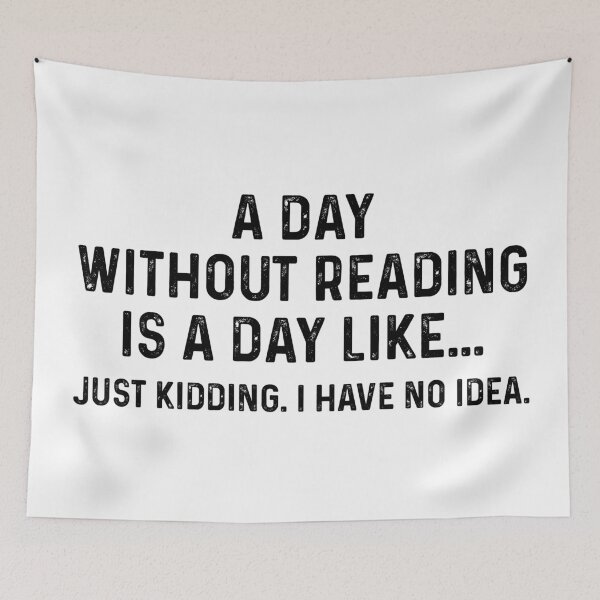 Item preview, A Day Without Reading Is Like Funny Book Lover designed and sold by LounisArt.