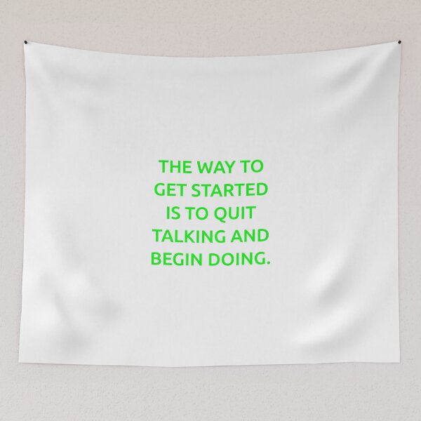 Item preview, The way to get started is to quit talking and begin doing. designed and sold by IMCDT.