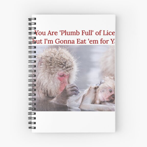 Item preview, You Are 'Plumb' Full of Lice, but I'm Gonna Eat  'em For Ya  designed and sold by OfferHeat.