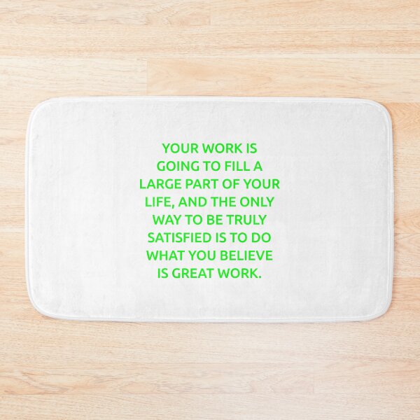 Item preview, Your work is going to fill a large part of your life, and the only way to be truly satisfied is to do what you believe is great work. designed and sold by IMCDT.