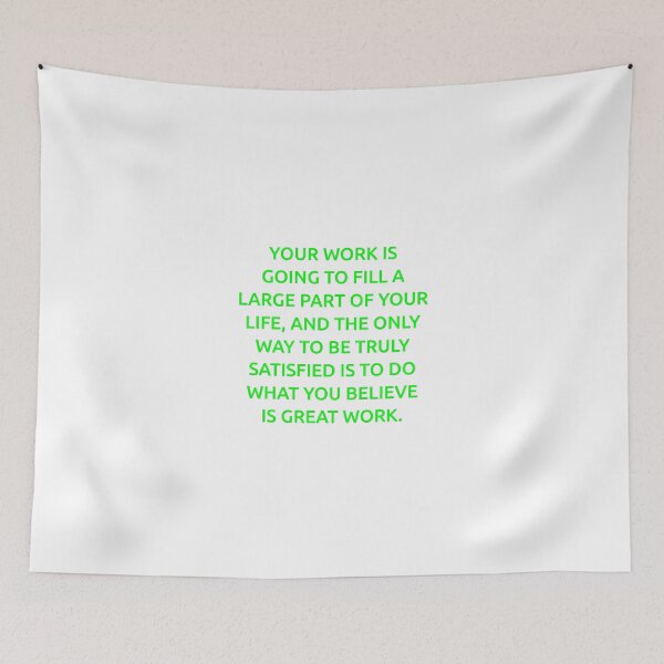 Item preview, Your work is going to fill a large part of your life, and the only way to be truly satisfied is to do what you believe is great work. designed and sold by IMCDT.