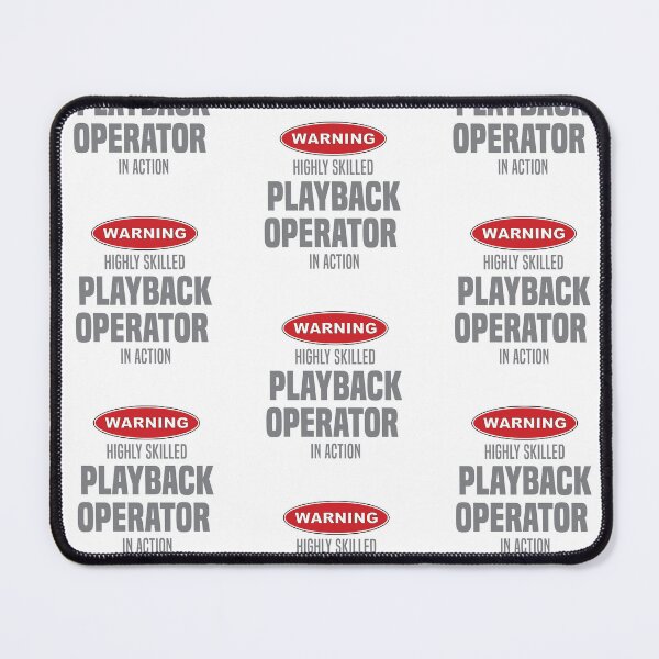 Item preview, Highly Skilled Playback Operator in Action designed and sold by NermilioDesigns.