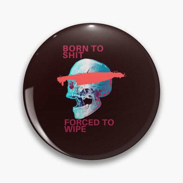 Item preview,  Born To Shit Forced To Wipe 2 Funny Skull Badass Skeleton with Guns Meme designed and sold by Creativedsigna.