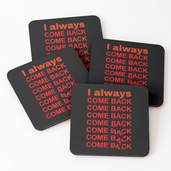 Item preview, "Enduring Presence: Why 'I Always Come Back' is Your Reliable Destination" designed and sold by Gendy77.