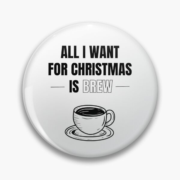Item preview, All I Want for Christmas is Brew designed and sold by LuvNutty.