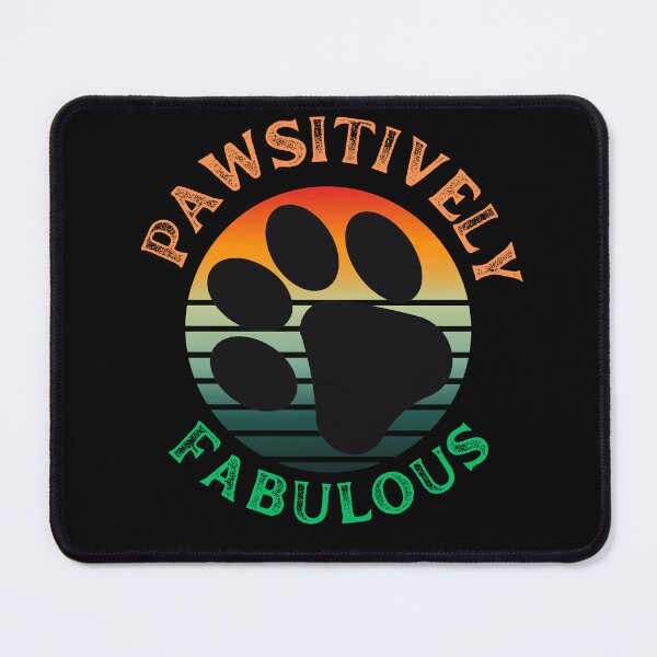 Item preview, Pawsitively Fabulous designed and sold by Funwaytrend.