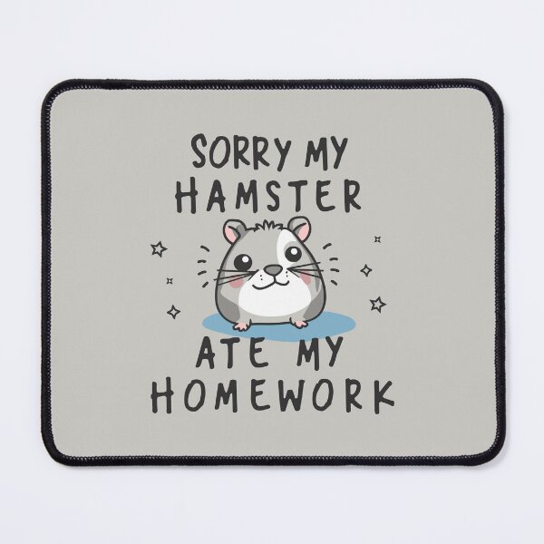 Item preview, Fluffy Culprit: sorry my hamster ate my homework designed and sold by EmeraldeaArt.