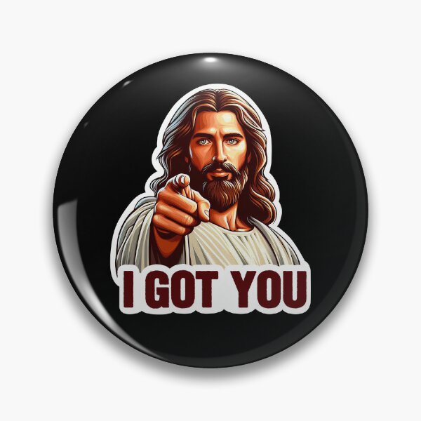 Item preview, I GOT YOU Jesus Christ meme designed and sold by plushism.