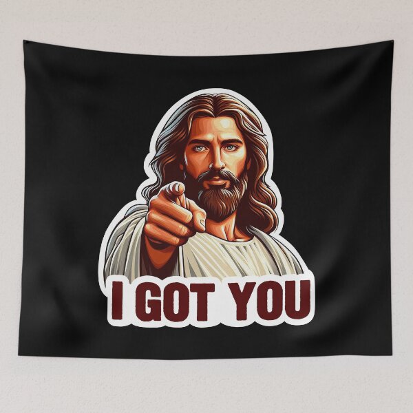 Item preview, I GOT YOU Jesus Christ meme designed and sold by plushism.