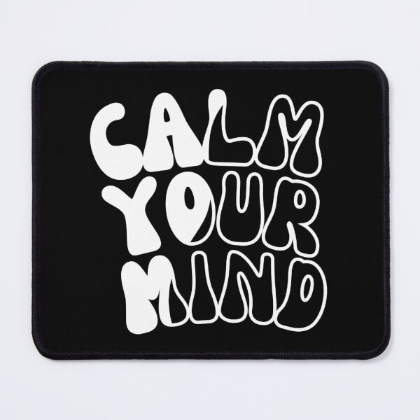 Item preview, CALM YOUR MIND designed and sold by plentyvibes.