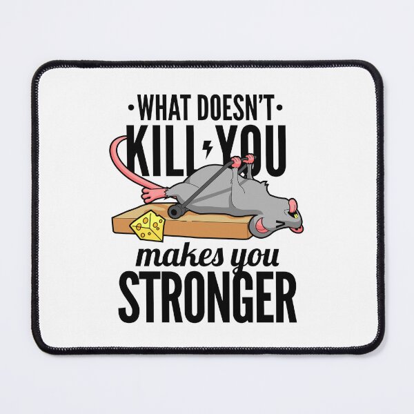 Item preview, What doesn't kill you makes you stronger designed and sold by toodystark.