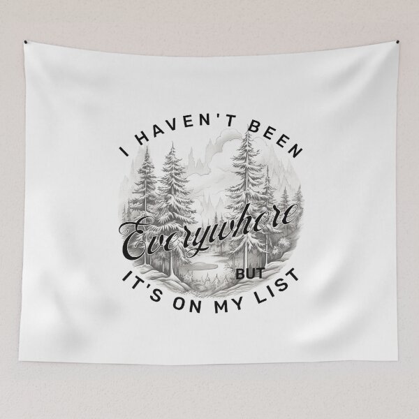 Item preview, I havent' been everywhere but it's on my list - exploretheworld - tourist atraction - aroundtheworld - Die Wanderlust – outdoorlife – exploremore – Sundown adventure – in to the wild designed and sold by JansenGS.