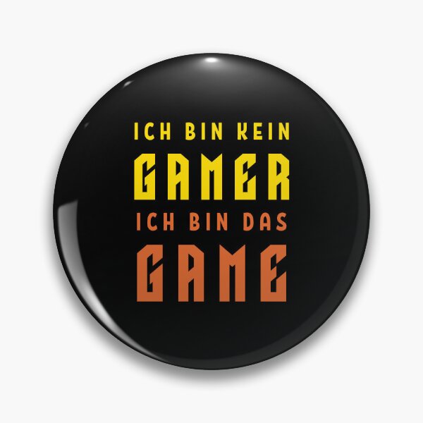 Item preview, I'm not a gamer, I'm the game. Saying in German - funny designed and sold by Pflugart.