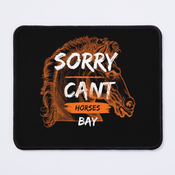 Item preview, Laughing Through Hurdles: Sorry Cant Horses Bay designed and sold by AI-volution.
