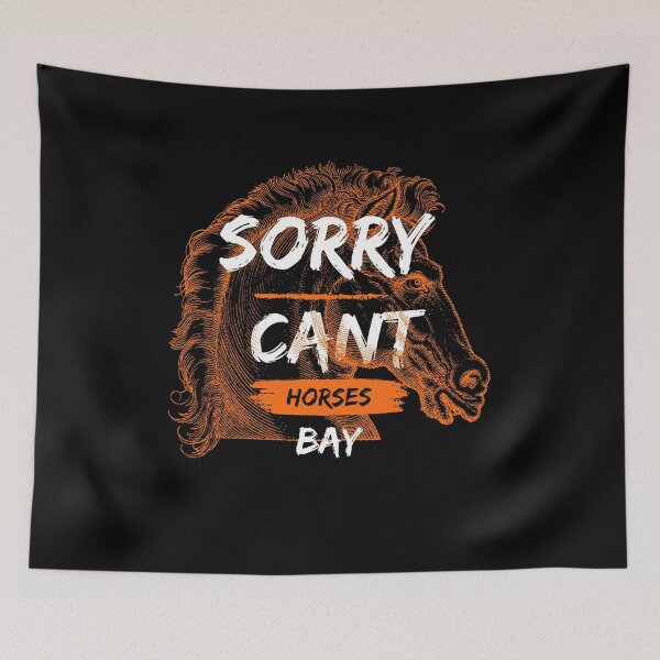 Item preview, Laughing Through Hurdles: Sorry Cant Horses Bay designed and sold by AI-volution.