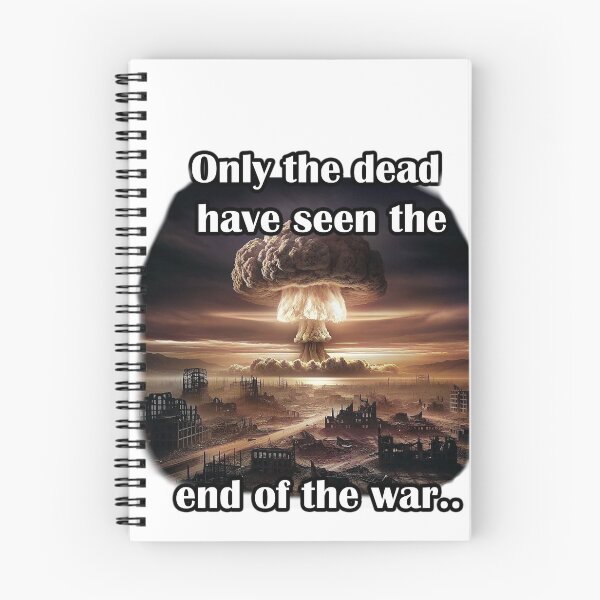 Item preview, Only the dead have seen the end of war designed and sold by LinkyLankStank.