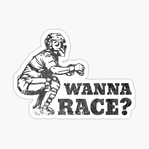 Wanna Race - Springtime Baseball - Funny Baseball Shirt Sticker