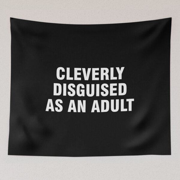 Item preview, Cleverly disguised as an adult designed and sold by allthetees.