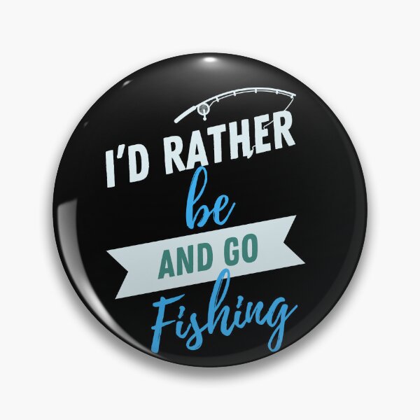 Item preview, I'd Rather Be Fishing designed and sold by FridPix.