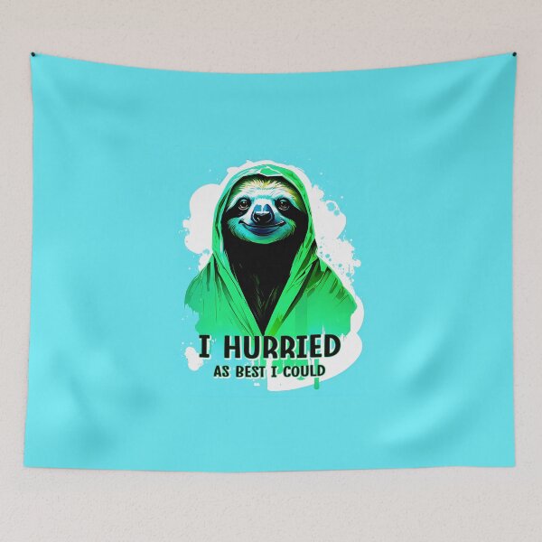 Item preview, Sloth Graffiti Painted Illustration - I hurried as best I could designed and sold by BubblyDelight.