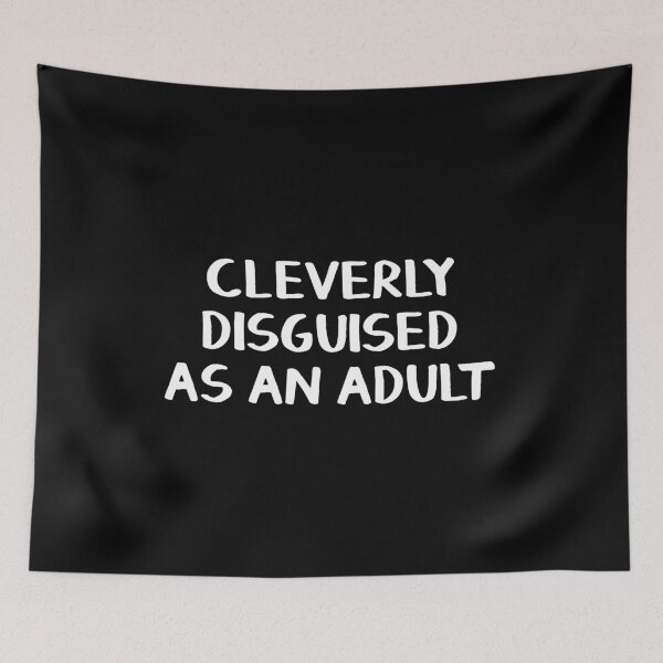 Item preview, Cleverly disguised as an adult designed and sold by allthetees.