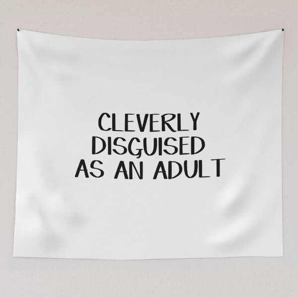 Item preview, Cleverly disguised as an adult designed and sold by allthetees.