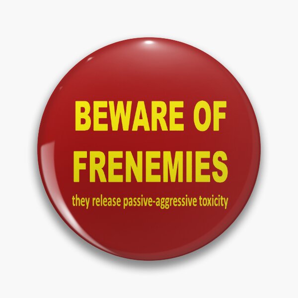 Item preview, Beware of Frenemies  designed and sold by taiche.