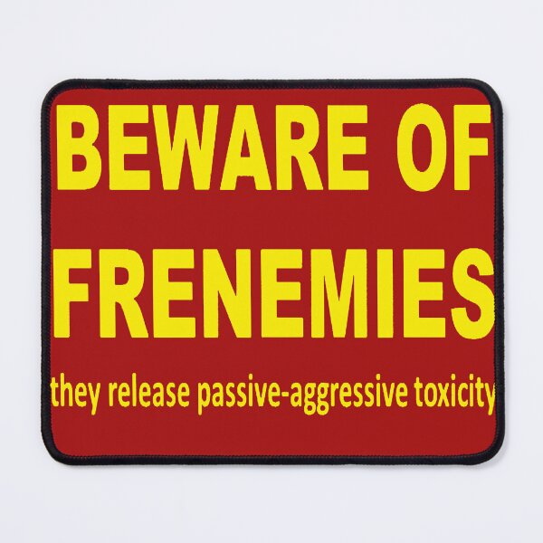 Item preview, Beware of Frenemies designed and sold by taiche.