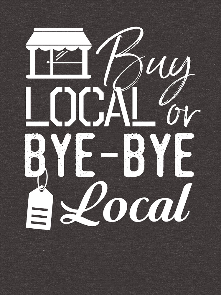 buy local shirt