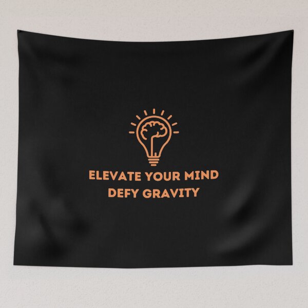 Item preview, Elevate Your Mind, Defy Gravity designed and sold by Create.Inspire. Repeat.