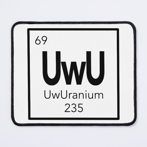 Item preview, UwUranium designed and sold by X-RayActual.