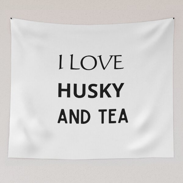 Item preview, I LOVE HUSKY AND TEA designed and sold by mer-ONE.
