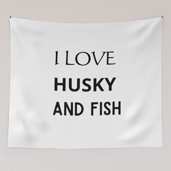 Item preview, I LOVE HUSKY AND FISH designed and sold by mer-ONE.