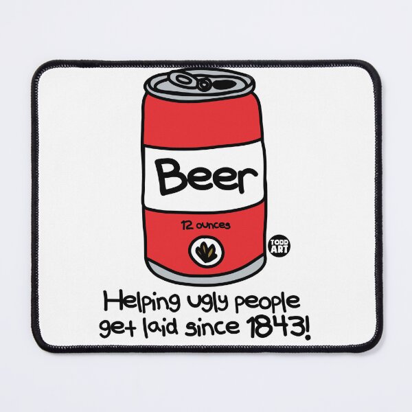 Item preview, BEER UGLY PEOPLE GET LAID designed and sold by TODD GOLDMAN.
