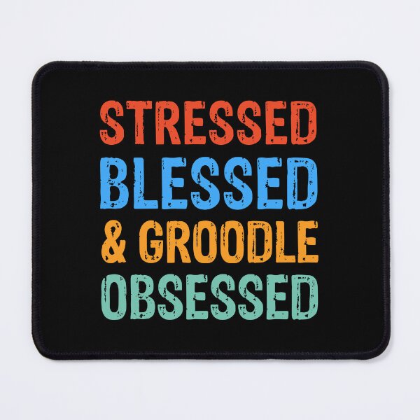 Item preview, Stressed Blessed and Groodle Obsessed Dog Gift  designed and sold by Guarddogdrive.