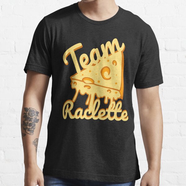 Team raclette gift humor cooking aperitif melted