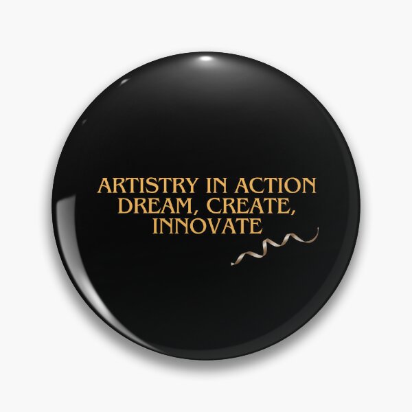 Item preview, Artistry In Action, Dream, Create, Innovate designed and sold by MarieSusan.