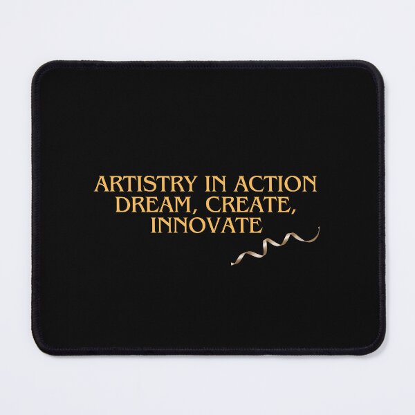Item preview, Artistry In Action, Dream, Create, Innovate designed and sold by MarieSusan.