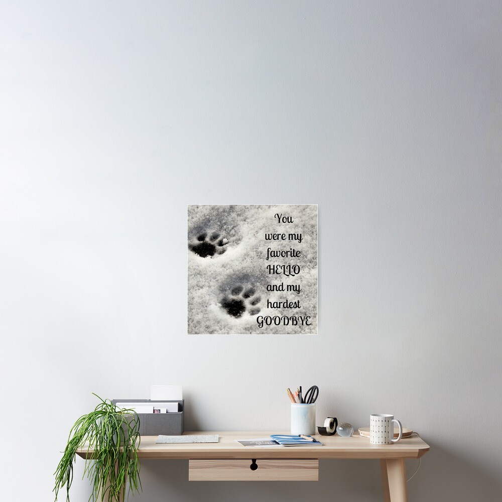 "You were my favorite hello and my hardest goodbye" Poster for Sale by Impurrfectlife | Redbubble
