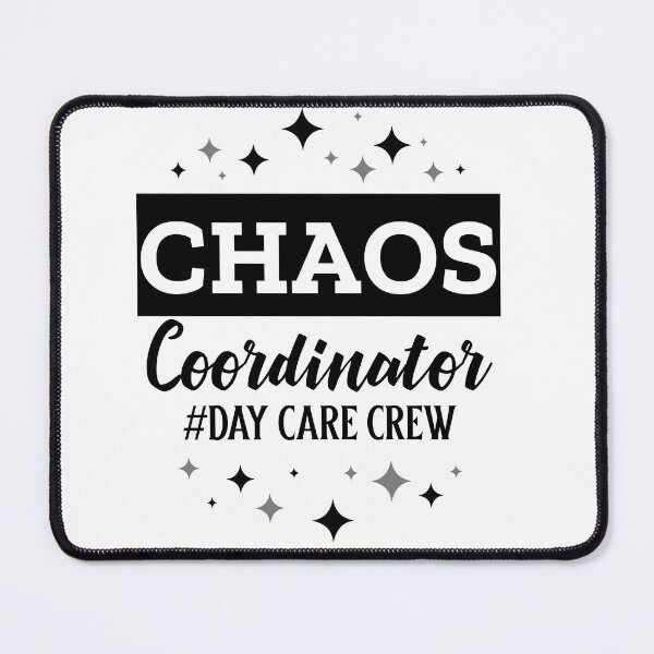 Item preview, Chaos Coordinator Day Care Crew designed and sold by 87-Aesthetics.