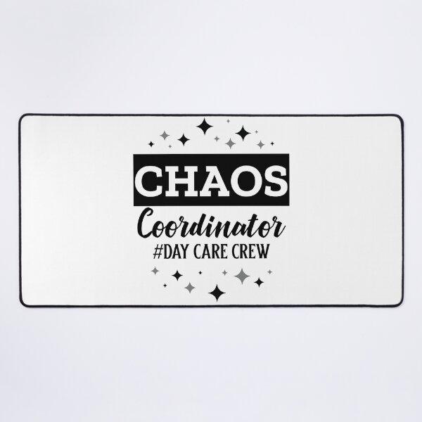 Item preview, Chaos Coordinator Day Care Crew designed and sold by 87-Aesthetics.