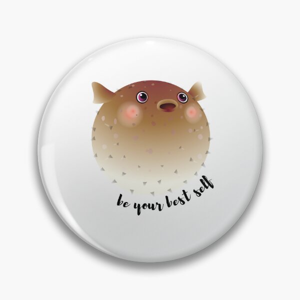 Item preview, A puffer fish with the saying be your best self designed and sold by stayfreshbyme.
