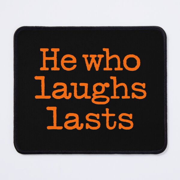 Item preview, He who laughs lasts. v.8 designed and sold by x1brett.