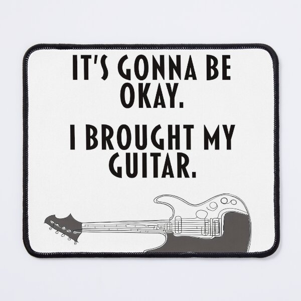 Artikelvorschau, Es wird alles gut. Ich habe meine Gitarre mitgebracht. entworfen und verkauft von inthelandofshum.