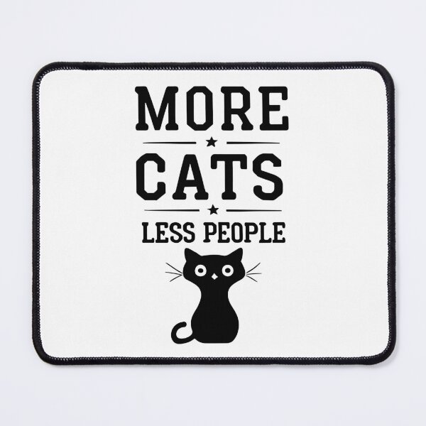 Item preview, my Motto: More Cats Less People designed and sold by EmeraldeaArt.